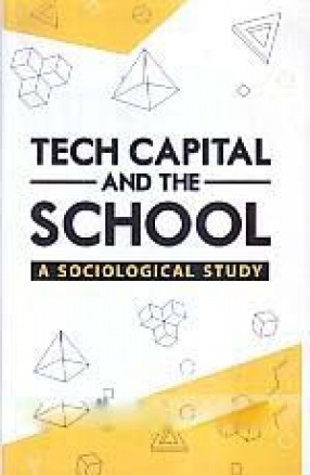 Tech Capital and The School: A Sociological Study