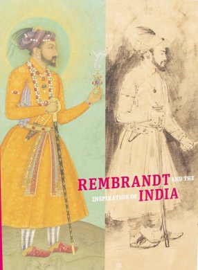 Rembrandt and The Inspiration of India