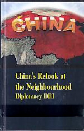 China's Relook at the Neighbourhood Diplomacy DRI