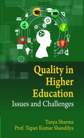 Quality in Higher Education: Issues and Challenges