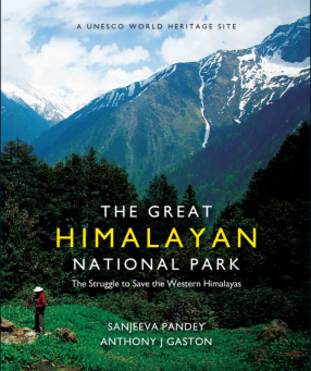 The Great Himalayan National Park: The Struggle to Save the Western Himalayas