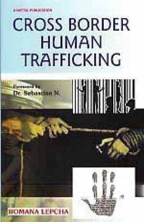 Cross Border Human Trafficking: Legal Dimensions Between India & Nepal