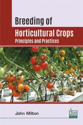 Breeding of Horticultural Crops: Principles and Practices