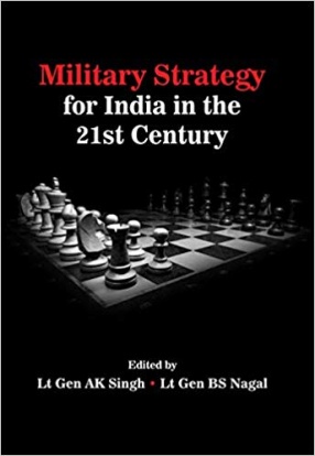 Military Strategy for India in the 21st Century