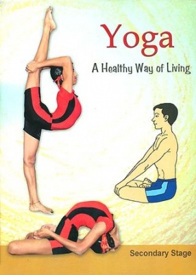 Yoga: A Healthy Way of Living (Secondary Stage)