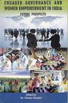 Engaged Governance and Women Empowerment in India: Future Prospects