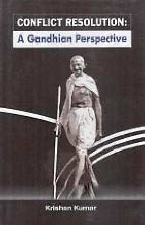 Conflict Resolution: A Gandhian Perspective