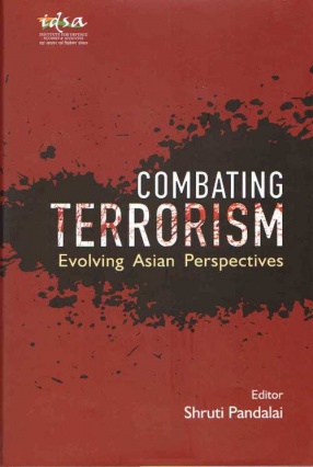 Combating Terrorism: Evolving Asian Perspectives
