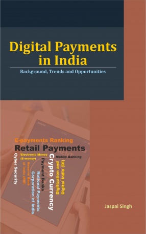 Digital Payments in India: Background, Trends and Opportunities
