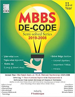 MBBS DE-CODE: Semi Solved Series 2019-2008 for 2nd Year: The Tamil Nadu Dr MGR Medical University