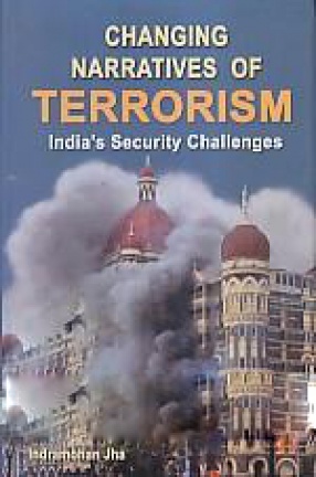 Changing Narratives of Terrorism: India's Security Challenges