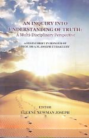 An Inquiry into Understanding of Truth: A Multi-Disciplinary Perspective