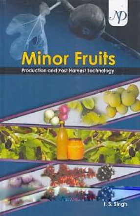 Minor Fruits: Production and Post Harvest Technology 