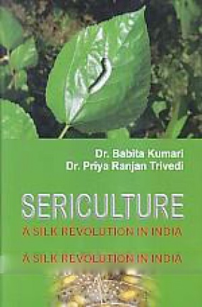 Sericulture: A silk revolution In India