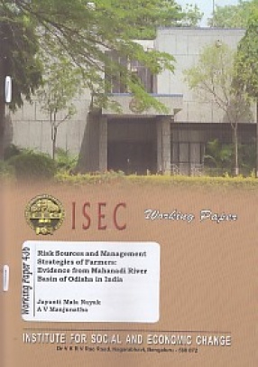 Risk Sources and Management Strategies of Farmers: Evidence From Mahanadi River Basin of Odisha in India