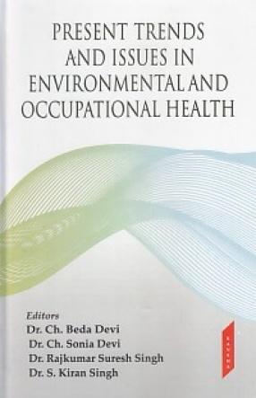 Present Trends and Issues in Environmental and Occupational Health