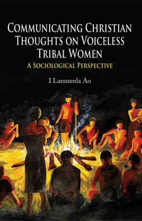 Communicating Christian Thoughts on Voiceless Tribal Women: A Sociological Perspective