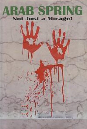 Arab Spring: Not Just a Mirage!