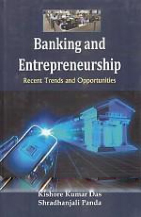 Banking & Entrepreneurship: Recent Trends and Opportunities