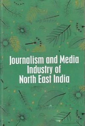 Journalism and Media Industry of North East India