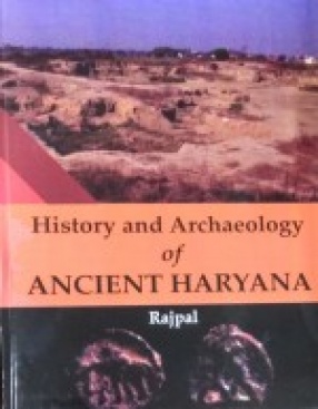 History and Archaeology of Ancient Haryana