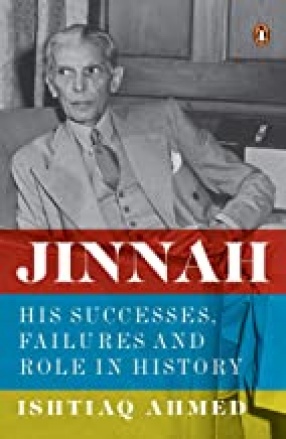 Jinnah: His Successes, Failures and Role in History
