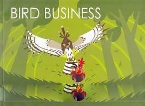 Bird Business: Illustrated Peeks Into the Daily Lives of Indian Birds