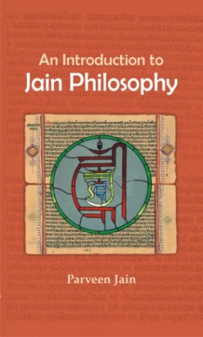 An Introduction to Jain Philosophy: Based On Writings and Discourses By Acharya Sushil Kumar