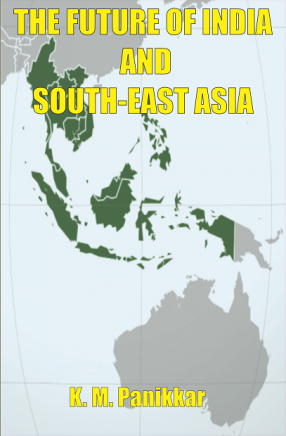 The Future of India and South-East Asia