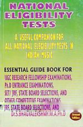National Eligibility Tests: A Useful Companion For All National Elegibility Tests in Indian Music
