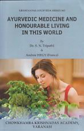Ayurvedic Medicine and Honourable Living in This World