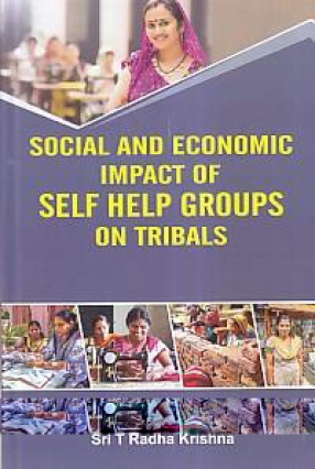 Social and Economic Impact of Self Help Groups On Tribals