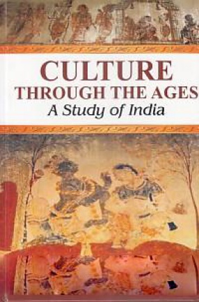 Culture Through the Ages: A Study of India