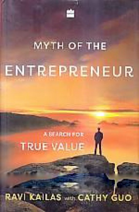 Myth of the Entrepreneur: A Search For True Value