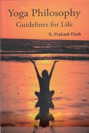 Yoga Philosophy: Guidelines For Life