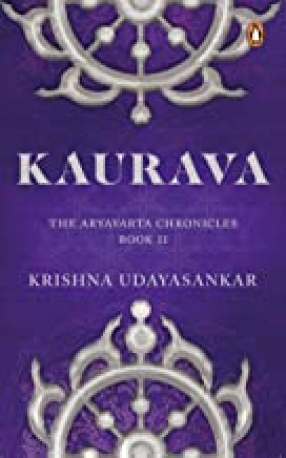 Kaurava: The Aryavarta Chronicles Book 2