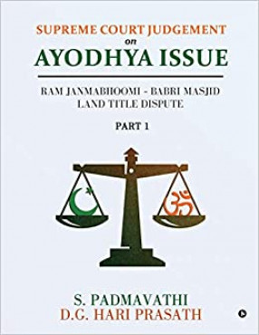 Supreme Court Judgement on Ayodhya Issue: Ram Janmabhoomi - Babri Masjid Land Title Dispute (in 2 Parts)