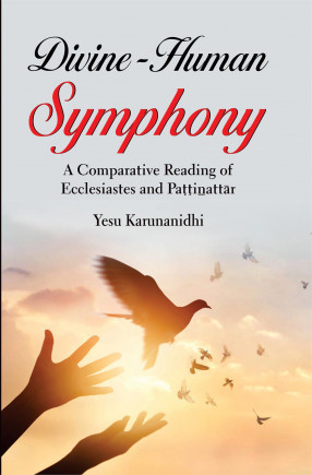 Divine-Human Symphony: A Comparative Reading of Ecclesiastes and Pattinattar