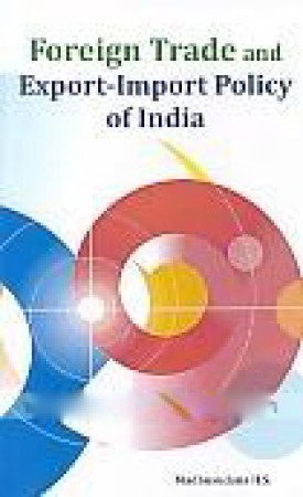 Foreign Trade and Export-Import Policy of India
