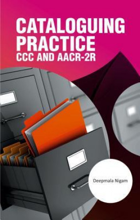 Cataloguing Practice: CCC and AACR-2R