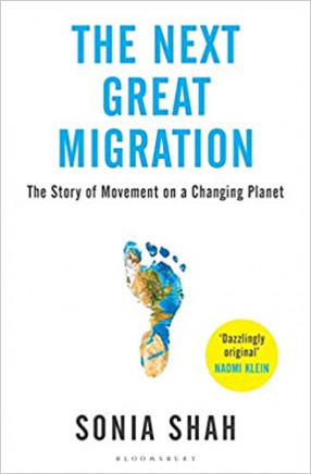 The Next Great Migration: The Beauty and Terror of Life on the Move