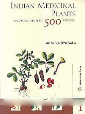 Indian Medicinal Plants: A Compendium of 500 Species