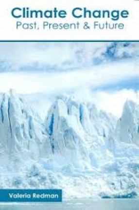 Climate Change: Past, Present and Future