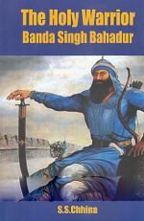 The Holy Warrior Banda Singh Bahadur 
