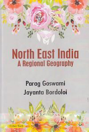 North East India: A Regional Geography 