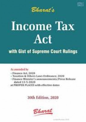 Bharat's Income Tax Act: Incorporating Amendments Made By Finance Act, 2020, Taxation and Other Laws (Relaxation of Certain Provisions) Ordinance, 2020, Finance Minister's Announcements Press Release on TDS/TCS Provisions (Annotated at Proper Places)