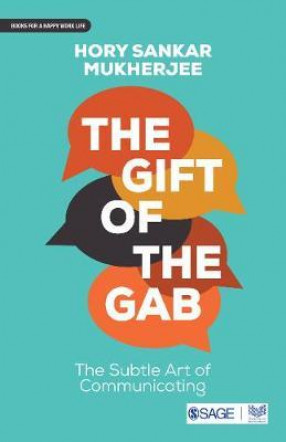 The Gift of the Gab: the Subtle art of Communicating 