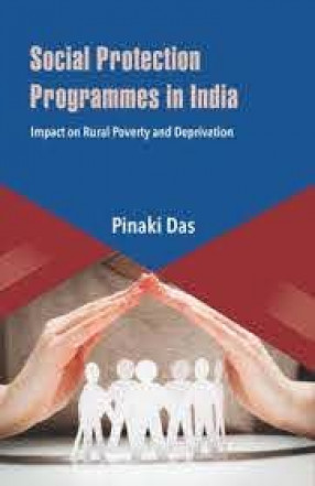 Social Protection Programmes in India: Impact on Rural Poverty and Deprivation 