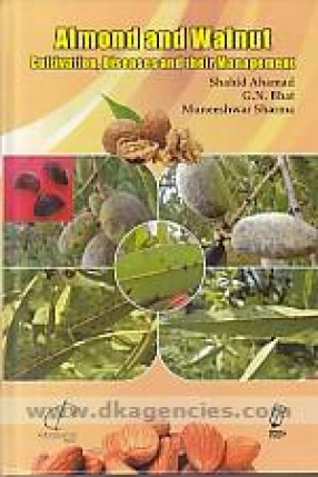 Almond and Walnut: Cultivation, Diseases and Their Management 