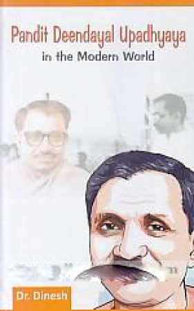 Deendayal Upadhyaya in The Modern World